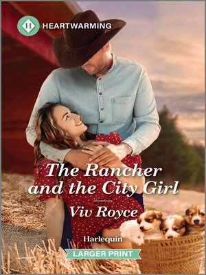 cover image of The Rancher and the City Girl